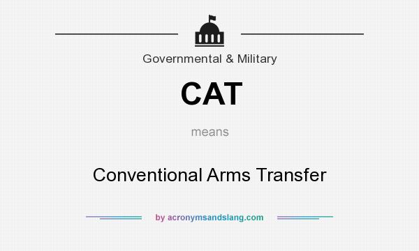 What does CAT mean? It stands for Conventional Arms Transfer