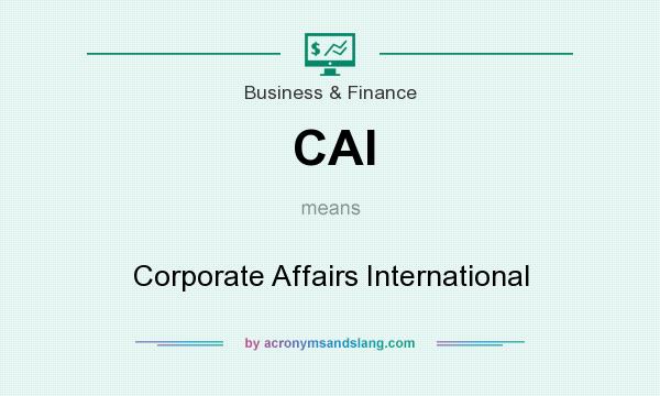 What does CAI mean? It stands for Corporate Affairs International