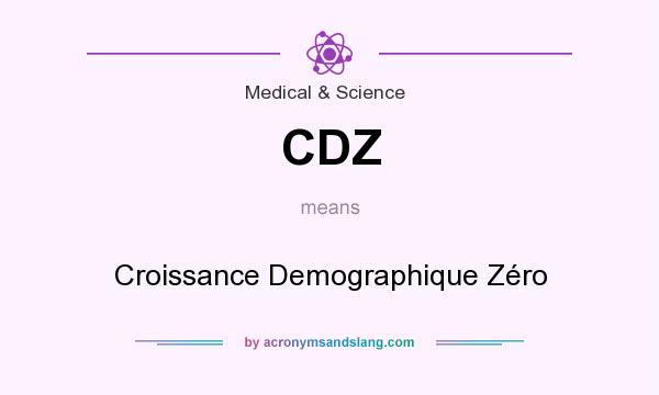 What does CDZ mean? It stands for Croissance Demographique Zéro