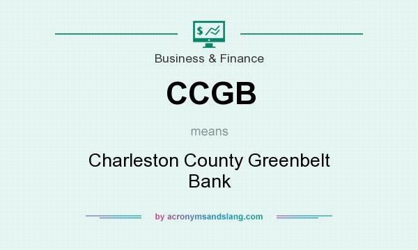 What does CCGB mean? It stands for Charleston County Greenbelt Bank