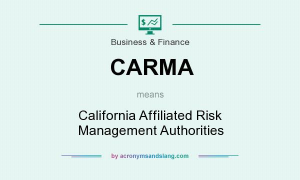 What does CARMA mean? It stands for California Affiliated Risk Management Authorities