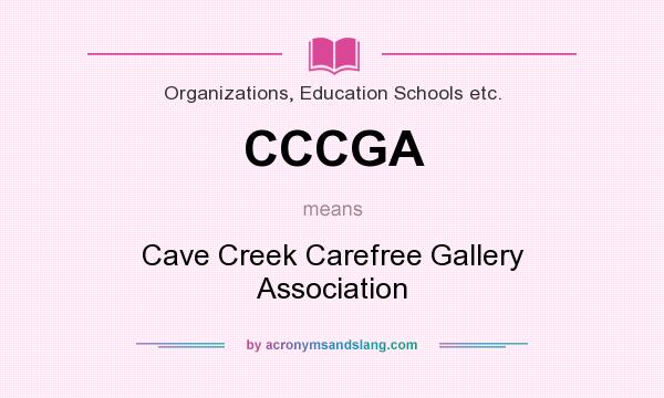 What does CCCGA mean? It stands for Cave Creek Carefree Gallery Association