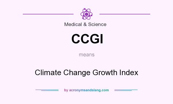 What does CCGI mean? It stands for Climate Change Growth Index