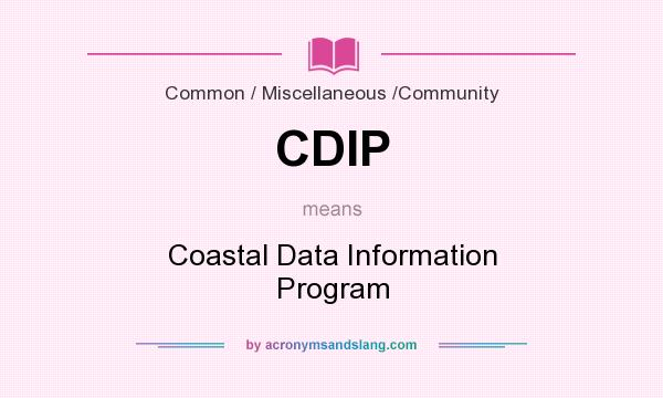 What does CDIP mean? It stands for Coastal Data Information Program