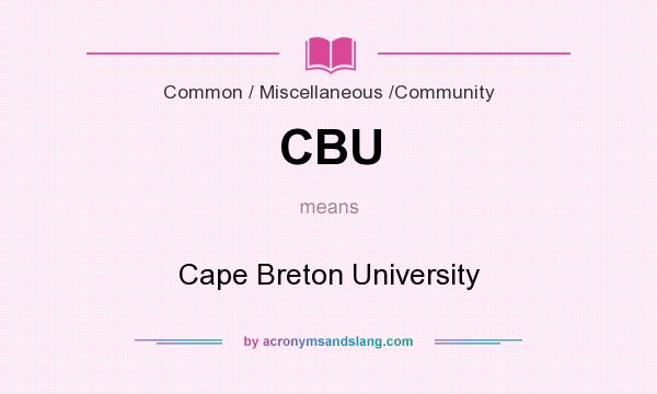 What does CBU mean? It stands for Cape Breton University