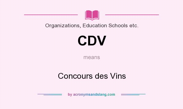 What does CDV mean? It stands for Concours des Vins