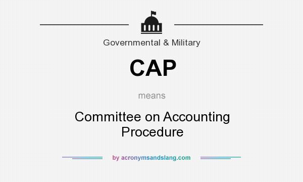 What does CAP mean? It stands for Committee on Accounting Procedure