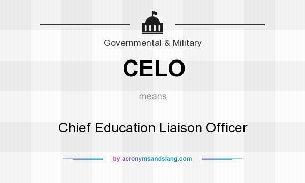 What does CELO mean? It stands for Chief Education Liaison Officer