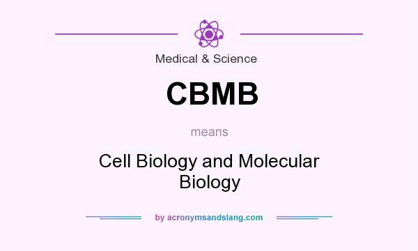 What does CBMB mean? It stands for Cell Biology and Molecular Biology