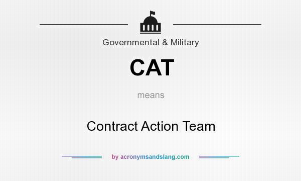 What does CAT mean? It stands for Contract Action Team