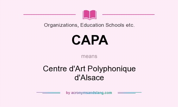 What does CAPA mean? It stands for Centre d`Art Polyphonique d`Alsace