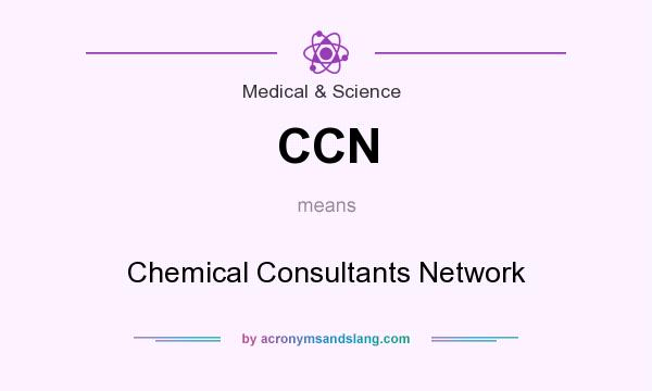 What does CCN mean? It stands for Chemical Consultants Network