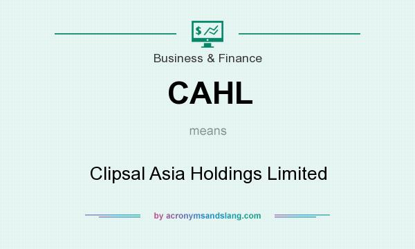 What does CAHL mean? It stands for Clipsal Asia Holdings Limited