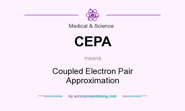What does CEPA mean? It stands for Coupled Electron Pair Approximation