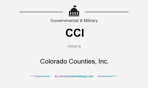 What does CCI mean? It stands for Colorado Counties, Inc.