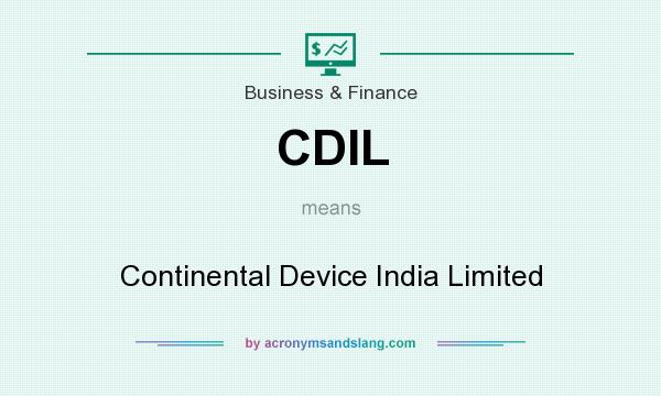 What does CDIL mean? It stands for Continental Device India Limited