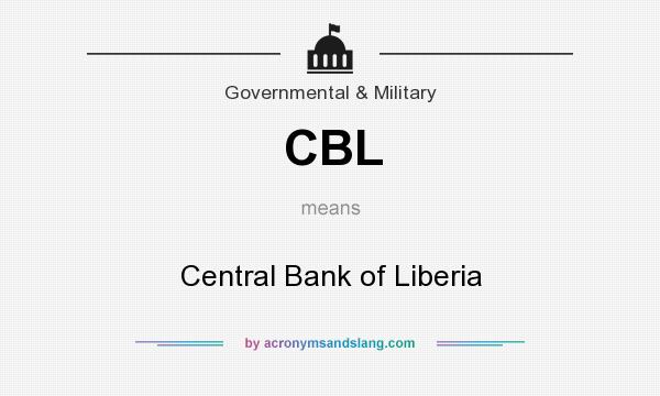 What does CBL mean? It stands for Central Bank of Liberia
