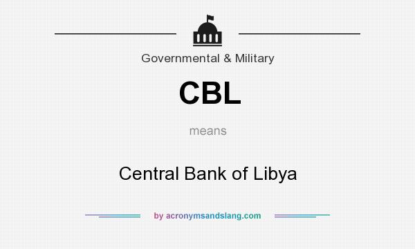 What does CBL mean? It stands for Central Bank of Libya