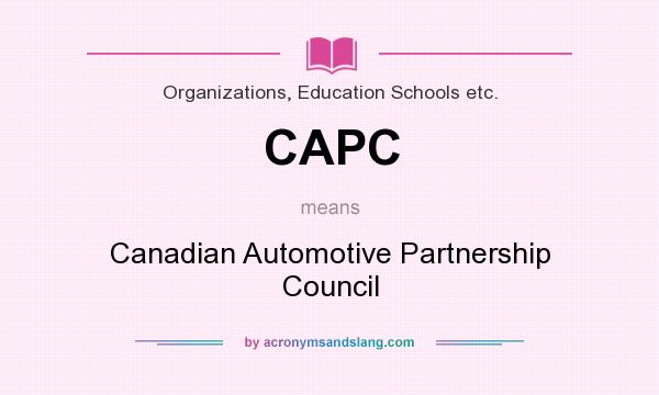 What does CAPC mean? It stands for Canadian Automotive Partnership Council