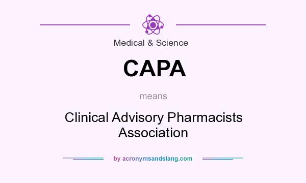 What does CAPA mean? It stands for Clinical Advisory Pharmacists Association