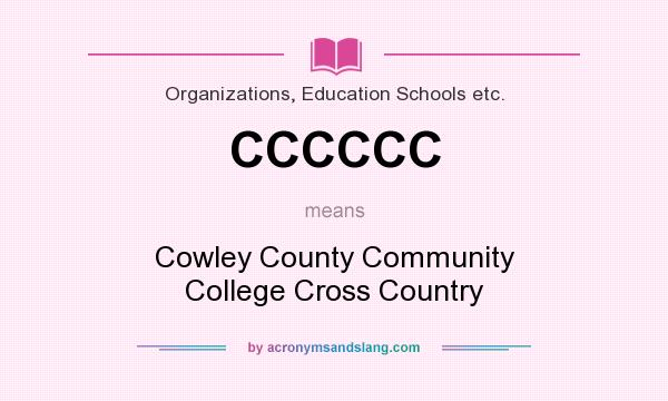 What does CCCCCC mean? It stands for Cowley County Community College Cross Country