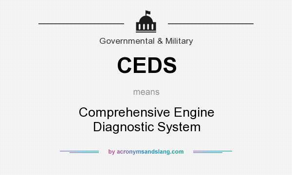 What does CEDS mean? It stands for Comprehensive Engine Diagnostic System