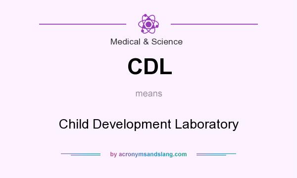 What does CDL mean? It stands for Child Development Laboratory