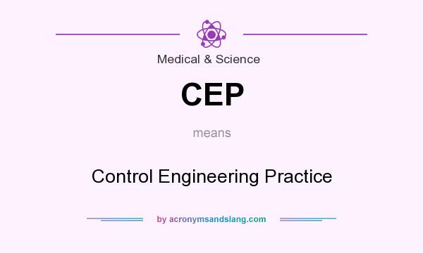 What does CEP mean? It stands for Control Engineering Practice