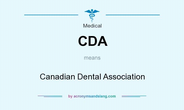 What does CDA mean? It stands for Canadian Dental Association