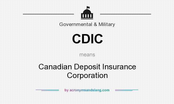What does CDIC mean? It stands for Canadian Deposit Insurance Corporation