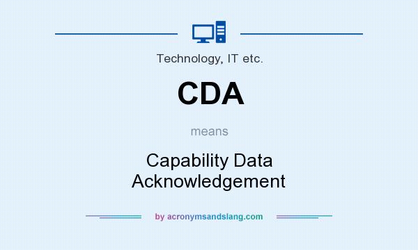 What does CDA mean? It stands for Capability Data Acknowledgement