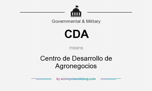 What does CDA mean? It stands for Centro de Desarrollo de Agronegocios