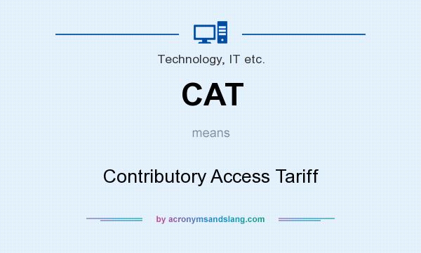 What does CAT mean? It stands for Contributory Access Tariff
