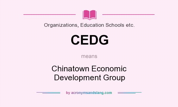 What does CEDG mean? It stands for Chinatown Economic Development Group