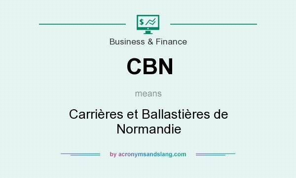 What does CBN mean? It stands for Carrières et Ballastières de Normandie