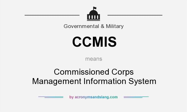 What does CCMIS mean? It stands for Commissioned Corps Management Information System