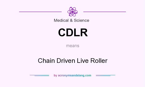 What does CDLR mean? It stands for Chain Driven Live Roller