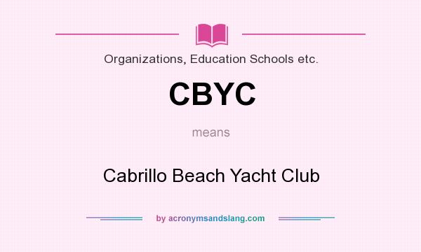 What does CBYC mean? It stands for Cabrillo Beach Yacht Club