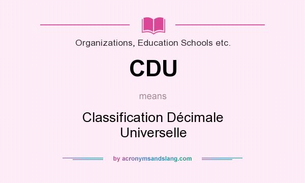 What does CDU mean? It stands for Classification Décimale Universelle