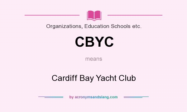 What does CBYC mean? It stands for Cardiff Bay Yacht Club
