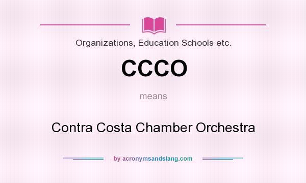 What does CCCO mean? It stands for Contra Costa Chamber Orchestra