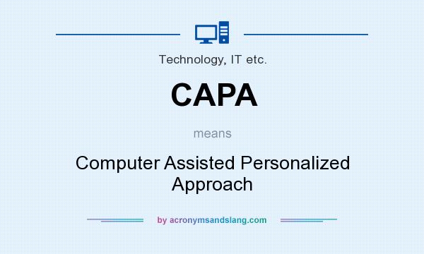 What does CAPA mean? It stands for Computer Assisted Personalized Approach