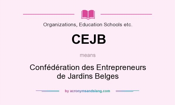 What does CEJB mean? It stands for Confédération des Entrepreneurs de Jardins Belges