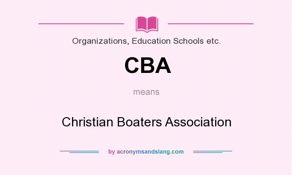 What does CBA mean? It stands for Christian Boaters Association
