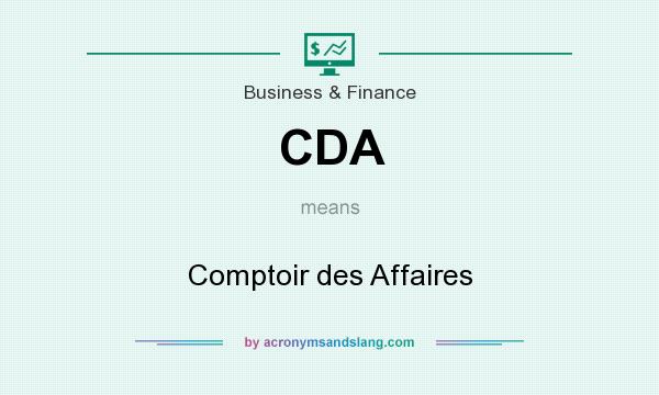 What does CDA mean? It stands for Comptoir des Affaires