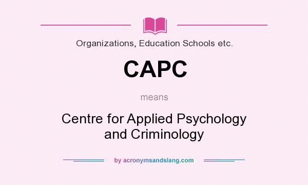 What does CAPC mean? It stands for Centre for Applied Psychology and Criminology