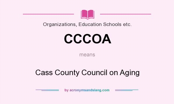 What does CCCOA mean? It stands for Cass County Council on Aging