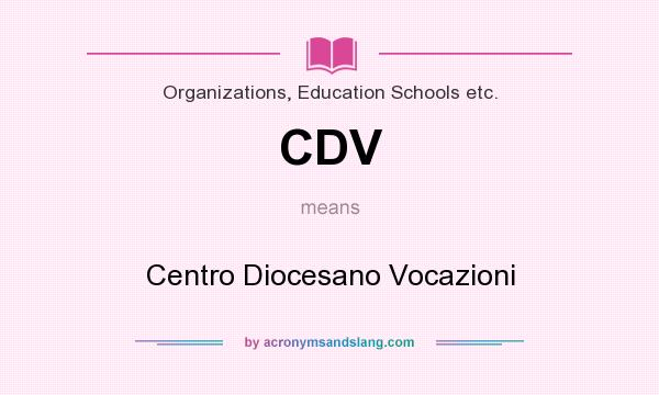 What does CDV mean? It stands for Centro Diocesano Vocazioni