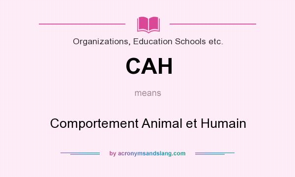 What does CAH mean? It stands for Comportement Animal et Humain
