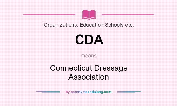 What does CDA mean? It stands for Connecticut Dressage Association
